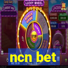 ncn bet